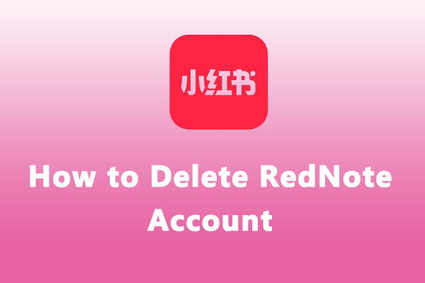 Step-by-Step Guide: How to Delete RedNote Account