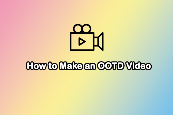 How to Make an OOTD Video for Beginners: A Comprehensive Guide