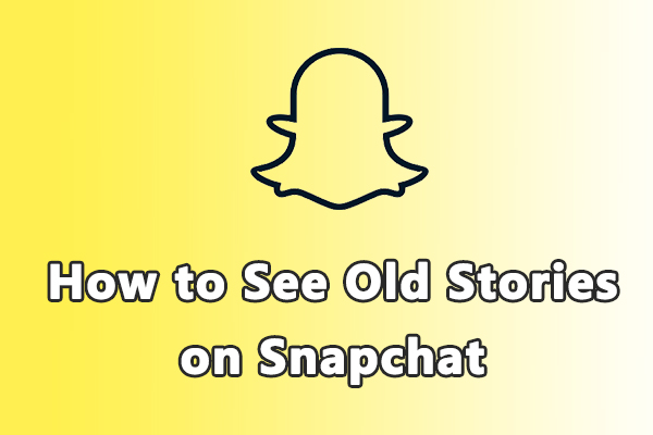 How to See Old Stories on Snapchat: 2 Simple Methods