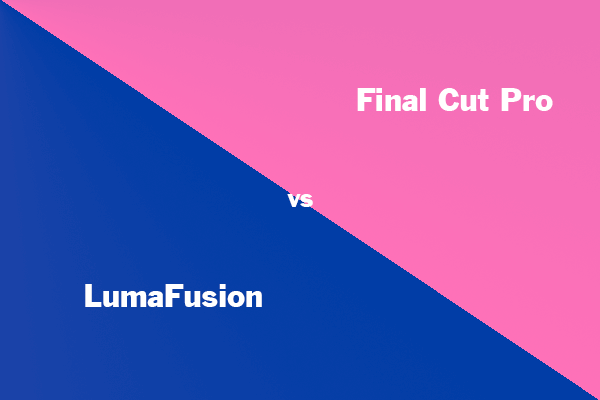 LumaFusion vs Final Cut Pro X – Compare Prices, Pros and Cons