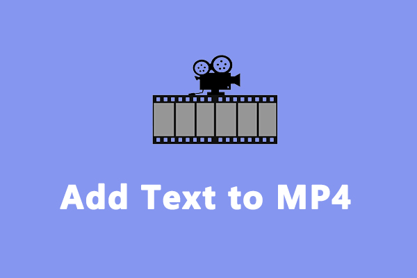 How to Add Text to MP4 Video [Ultimate Guide]