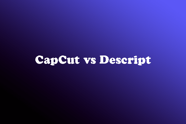 CapCut vs Descript: Pick the Ideal Video Editors for You