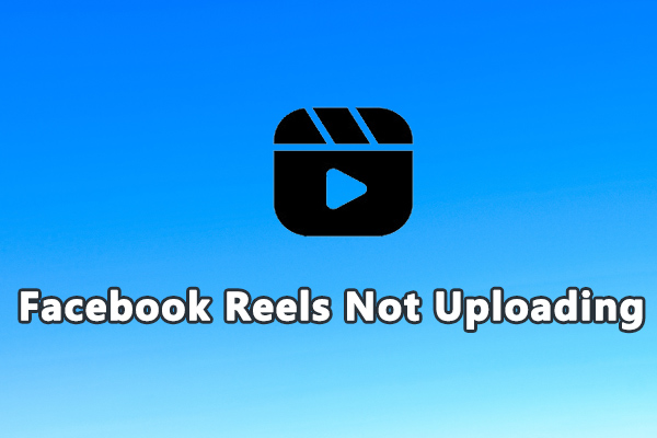 Essential Guide to Facebook Reels Not Uploading