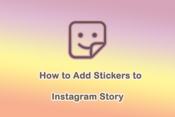 A Comprehensive Guide: How to Add Stickers to Instagram Story