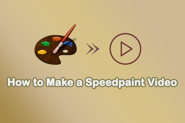 How to Make a Speedpaint Video: A Simple Guide for Beginners