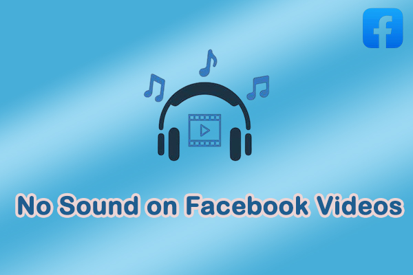 Easy Solutions to Restore Audio: Fix No Sound on Facebook Videos