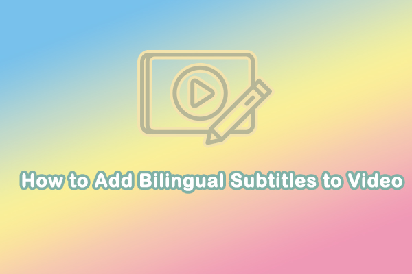 Ultimate Guide: How to Add Bilingual Subtitles to Video