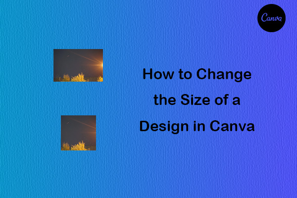 How to Change the Size of a Design in Canva? 3 Steps