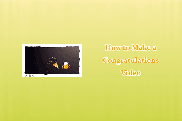 How to Make a Congratulations Video Offline and Online?