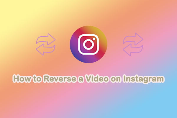 How to Reverse a Video on Instagram on PC, Phone, Online