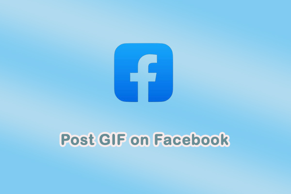 Quick Guide: How to Post GIF on Facebook as Comment or Status