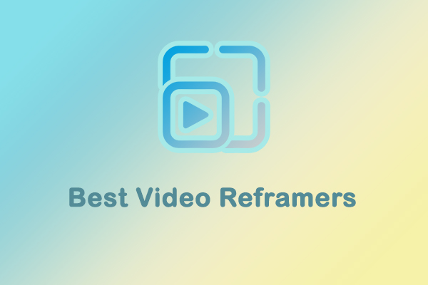 Best Video Reframers: Top Tools to Enhance Your Videos Easily