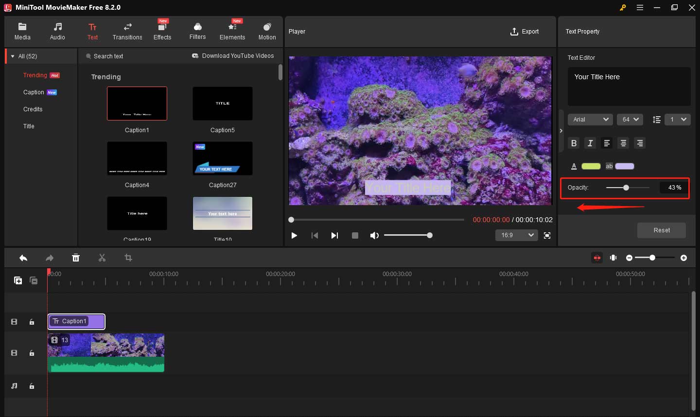 Drag the Opacity slider to the left to make the text more transparent in MiniTool MovieMaker