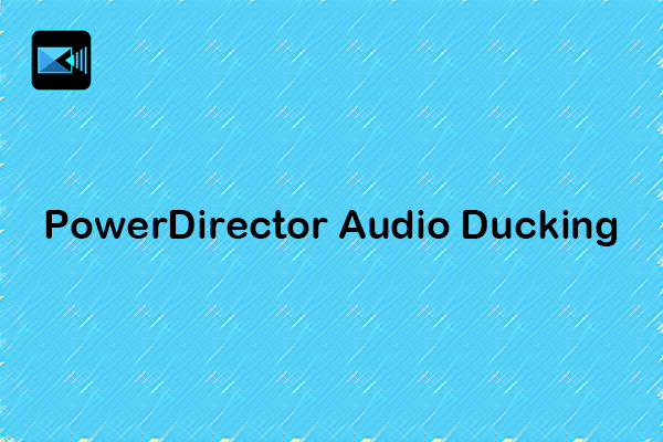 How to Use the PowerDirector Audio Ducking Feature? 3 Steps