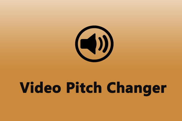 Best Video Pitch Changer to Change Voice Pitch in Your Video