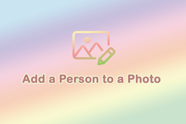 A Step-by-Step Guide: How to Add a Person to a Photo Easily