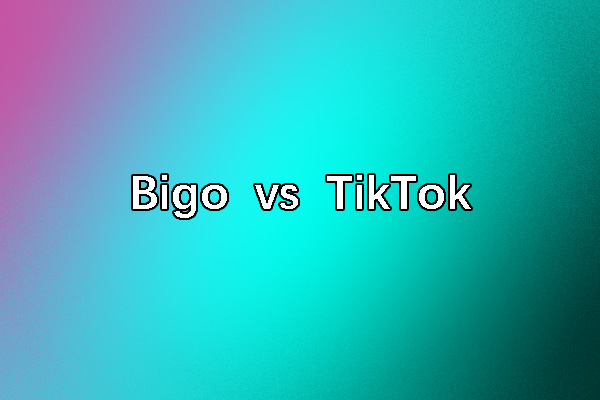Bigo vs TikTok: Revealing the Differences Between the Two
