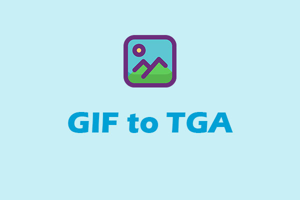 How to Transform GIF to TGA Easily [Desktop & Online]