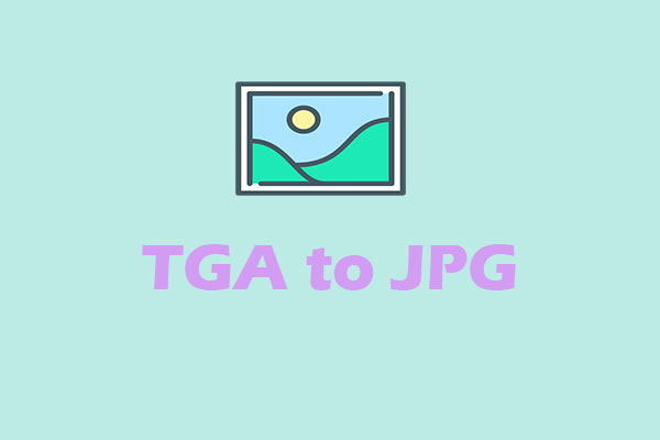 How to Convert TGA to JPG and JPG to TGA Online