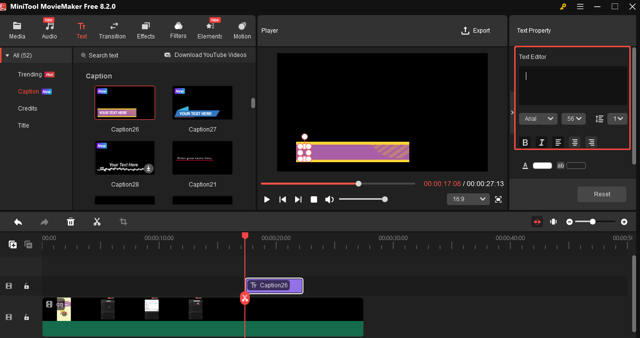 Go to the Text Property section to type the subtitles in the Text Editor box and edit them