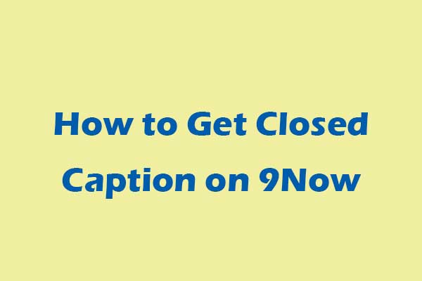 How to Get Closed Caption on 9Now [Web/App]