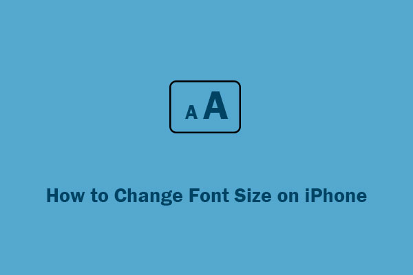 How to Change Font Size on iPhone/iPad/Mac/Windows