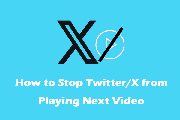 How to Stop Twitter/X from Playing Next Video on PC and Mobile