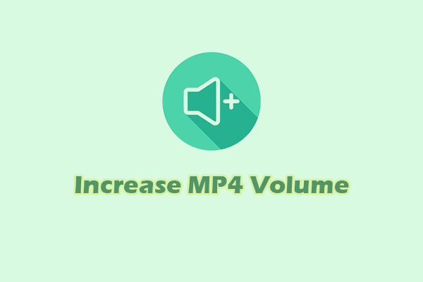 A Comprehensive Guide: How to Increase MP4 Volume Easily