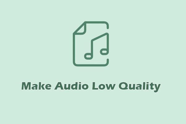 Complete Guide for Beginners: How to Make Audio Low Quality