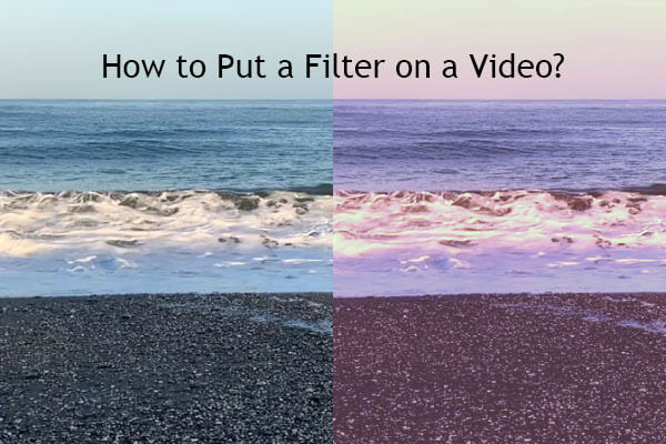 Comment mettre un filtre sur une vidéo sur PC, iPhone, iMovie, Ins, Tiktok…
