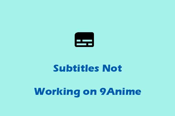 Subtitles Not Working on 9Anime: 6 Easy and Quick Fixes