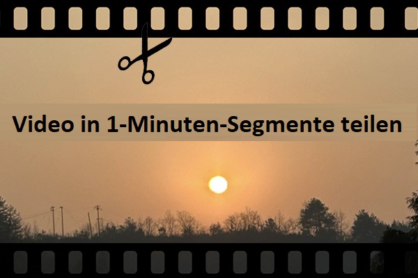 Wie teilt man ein Video in 1-Minuten-Segmente?