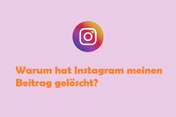 Warum hat Instagram meinen Beitrag gelöscht? Hier sind Ihre schnellen Antworten