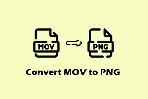3 Effective Methods to Convert MOV to PNG with No Effort