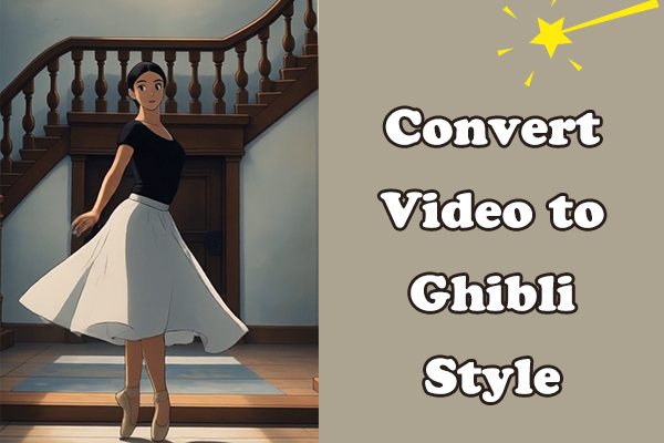 How to Convert Video to Ghibli Style: 3 Methods
