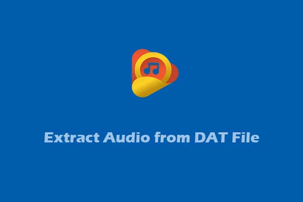 2 Easy Methods to Extract Audio from DAT File Online