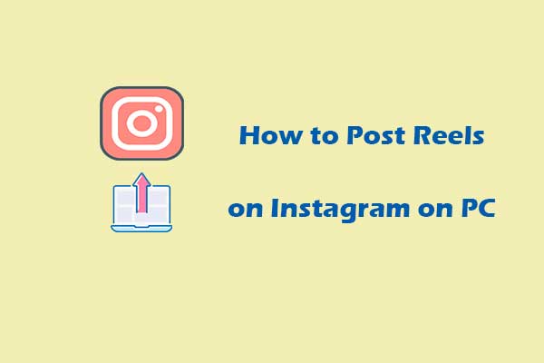 How to Post Reels on Instagram on PC: An Easy Guide