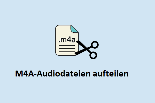 M4A-Audiodateien aufteilen – die 3 besten Windows/Online-Tools