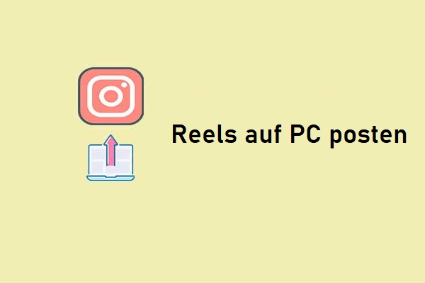 Reels auf Instagram vom PC aus hochladen: Der einfache Weg