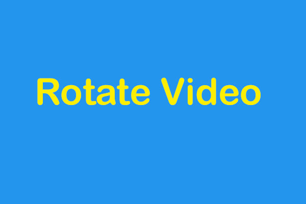 How to Rotate a Video for Free? Different Ways You Can Try