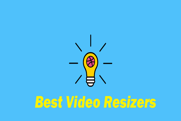 6 Best Video Resizers You Can Try