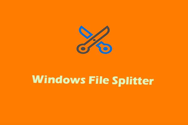 3 Windows File Splitters to Cut Your File into Multiple Clips Easily