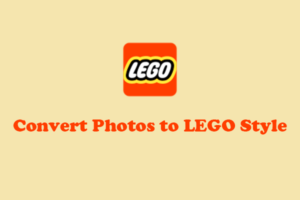 Step-By-Step Guide on How to Convert Photos to LEGO Style
