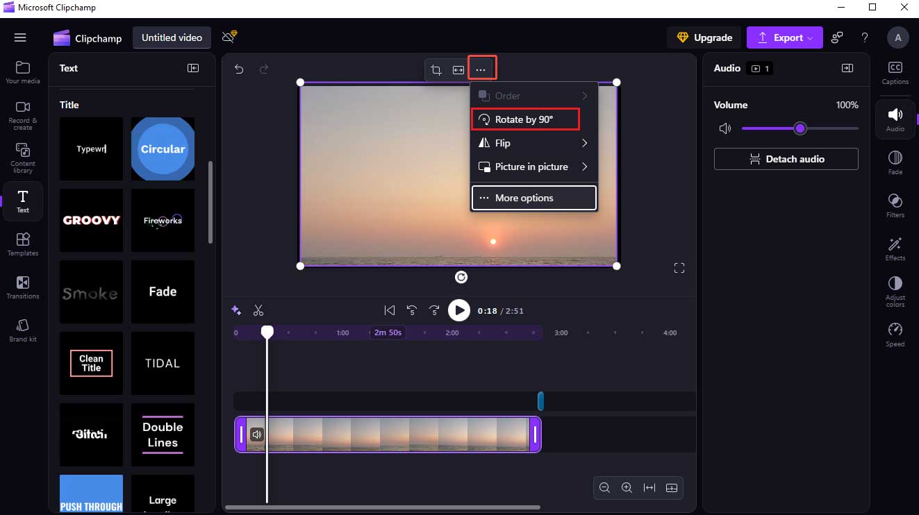 Click the More option and select Rotate by 90° in Clipchamp to rotate your video