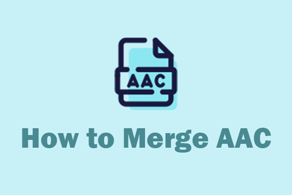 How to Merge AAC on Windows: 3 Free and Reliable Methods