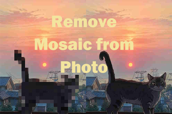 How to Remove Mosaic from Photo [5 Robust Mosaic Removers]