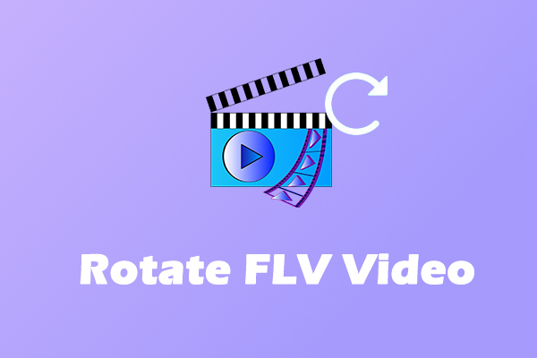 Best 3 Methods to Rotate FLV Video on Windows PCs