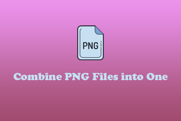 How to Combine PNG Files into One: Comprehensive Guide Here