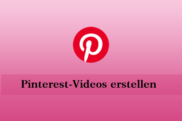 So erstellen Sie reibungslos ein Pinterest-Video auf dem PC: 3 professionelle Tools