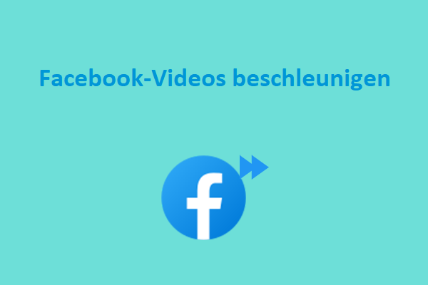 So beschleunigen Sie Facebook-Videos auf dem PC: 2 kostenlose und einfache Methoden